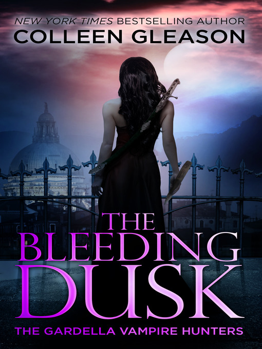 Title details for The Bleeding Dusk by Colleen Gleason - Available